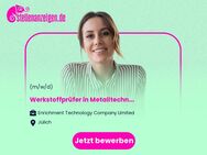 Werkstoffprüfer in Metalltechnik/Kunststofftechnik ?(m/w/d) - Jülich