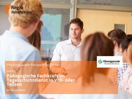Pädagogische Fachkraft im Tagesschichtdienst in Voll- oder Teilzeit - München