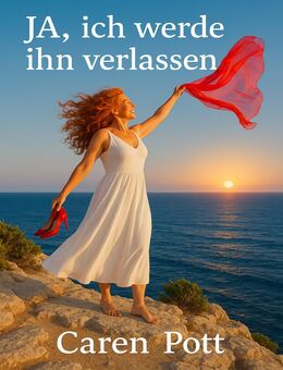 Frauenroman - "JA, ich werde ihn verlassen" - Augsburg