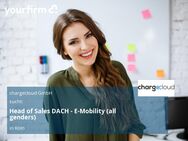 Head of Sales DACH - E-Mobility (all genders) - Köln