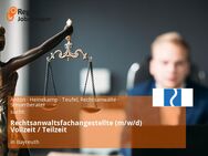 Rechtsanwaltsfachangestellte (m/w/d) Vollzeit / Teilzeit - Bayreuth