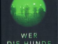 Wer die Hunde weckt. Thriller von Achim Zons - Mönchengladbach