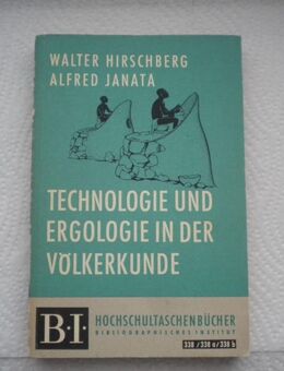 Technologie und Ergologie in der Völkerkunde,Hirschberg/Janata,Bibliographisches Institut,1966 - Linnich