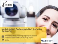 Medizinische/r Fachangestellte/r (m/w/d) / Optiker/in - Köln