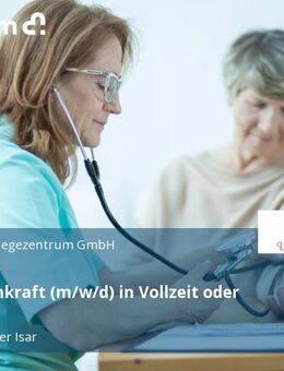 Pflegefachkraft (m/w/d) in Vollzeit oder Teilzeit - Wörth (Isar)