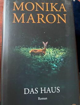 "Das Haus" Roman von Monika Maron - München Au-Haidhausen