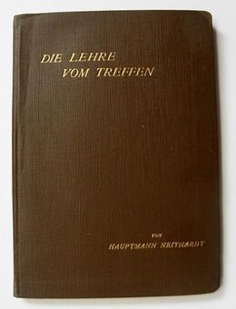 Die Lehre vom Treffen beim Abteilungsfeuer der Infanterie. Von Hauptmann Neithardt. - Königsbach-Stein