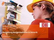 Ausbildung Baugeräteführer:in (w/m/d) - München