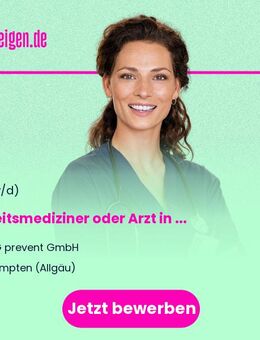 Arbeitsmediziner oder Arzt in Weiterbildung zum Facharzt für Arbeitsmedizin (m/w/d) - Kempten (Allgäu)