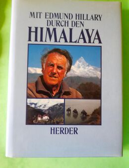 Mit Edmund Hillary durch den Himalaya. Herder Verlag - Nürnberg