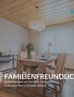 FAMILIENFREUNDLICH - Einfamilienhaus mit viel Platz, Scheune und idyllischem Hof in Ubstadt-Weiher - Ubstadt-Weiher