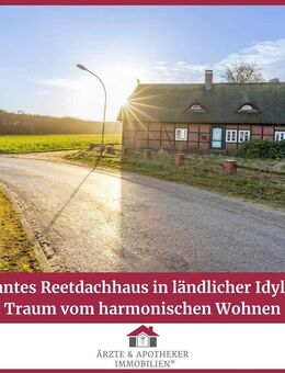 Charmantes Reetdachhaus in ländlicher Idylle - Ihr Traum vom harmonischen Wohnen - Thomasburg