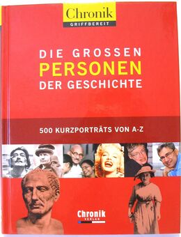 Buch - Die grossen Personen der Geschichte - 500 Kurzporträts von A-Z - Biebesheim (Rhein)