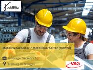 Metallverarbeiter / Metallbearbeiter (m/w/d) - Freiburg (Breisgau) Zentrum