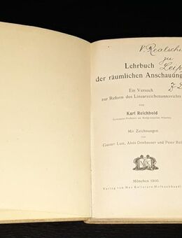 Lehrbuch der räumlichen Anschauung Karl Reichhold Ein Versuch zur Reform des Linearzeichenunterrichts 1910 - Nürnberg