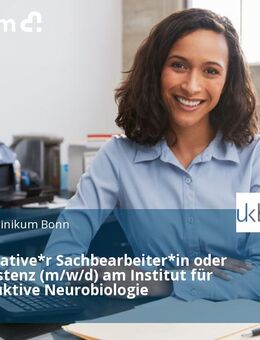 Administrative*r Sachbearbeiter*in oder Teamassistenz (m/w/d) am Institut für Rekonstruktive Neurobiologie - Bonn