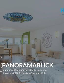 PANORAMABLICK- 2-Zimmer-Wohnung mit atemberaubender Aussicht & TG-Stellplatz in Stuttgart-Rohr - Stuttgart