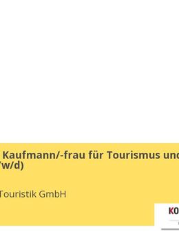 Ausbildung Kaufmann/-frau für Tourismus und Freizeit (m/w/d) - Koblenz