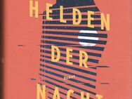 Helden der Nacht. Roman von Karl Wolfgang Flender - Mönchengladbach