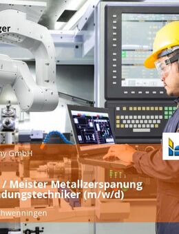 Techniker / Meister Metallzerspanung als Anwendungstechniker (m/w/d) - Villingen-Schwenningen