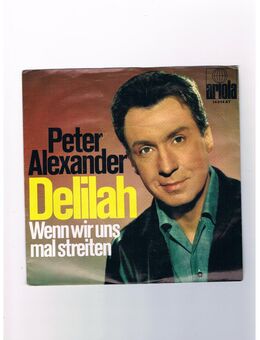 Peter Alexander-Delilah-Wenn wir uns mal streiten-Vinyl-SL,1968 - Linnich