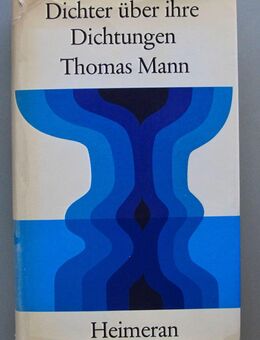 Thomas Mann: Dichter über ihre Dichtungen. Teil 1: 1889-1917. - Münster