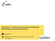 Promoter / Fundraiser (m/w/d) im Bereich Marketing & Kommunikation - Bremen