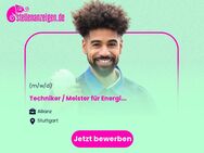 Techniker / Meister für Energie- und Gebäudetechnik (m/w/d) - Stuttgart