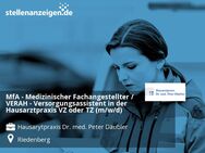 MfA - Medizinischer Fachangestellter / VERAH - Versorgungsassistent in der Hausarztpraxis VZ oder TZ (m/w/d) - Riedenberg