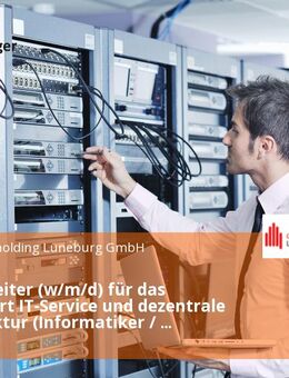 IT-Mitarbeiter (w/m/d) für das Fachressort IT-Service und dezentrale Infrastruktur (Informatiker / Fachinformatiker (m/w/d)) - Lüneburg