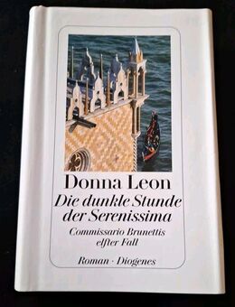 Die dunkle Stunde der Serenissima von Donna Leon Brunettis 11. Gebundene Ausgabe - Essen