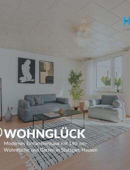 WOHNGLÜCK - Modernes Einfamilienhaus mit 140-qm-Wohnfläche und Garten in Stuttgart-Hausen - Stuttgart