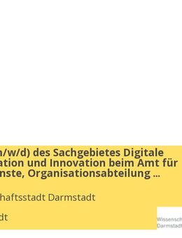 Leiter/in (w/m/d) des Sachgebietes Digitale Transformation und Innovation beim Amt für Interne Dienste, Organisationsabteilung Vollzeit / Teilzeit - Darmstadt
