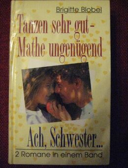 Jugendbuch „Tanzen sehr gut – Mathematik ungenügend“ von Brigitte Blobel in sehr gutem Zustand; ISBN: 3505098884; 224 Seiten; 4,- € - Unterleinleiter
