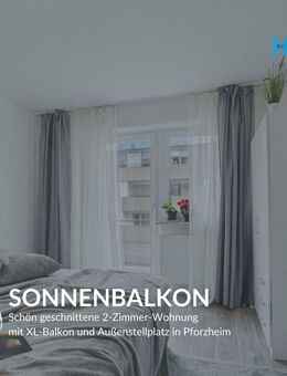 SONNENBALKON - Schön geschnittene 2 Zimmer-Wohnung mit XL-Balkon und Außenstellplatz in Pforzheim - Pforzheim