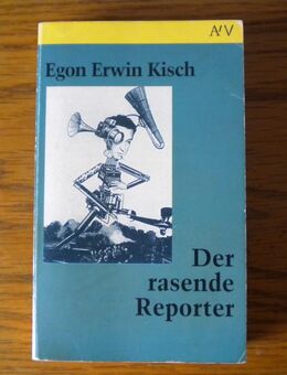 Der rasende Reporter,Egon Erwin Kisch,Aufbau Verlag,1994 - Linnich