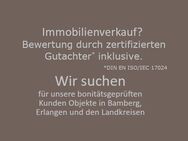 Immobilienverkauf? Wir suchen! Bewertung durch zertifizierten Gutachter inkl. - Bamberg