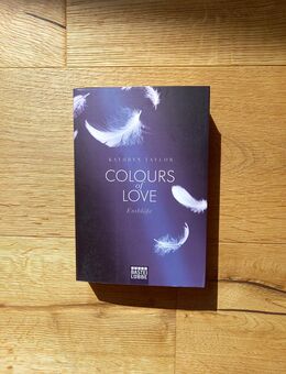 COLOUR OF LOVE. Entblößt. Broschierte TB-Ausgabe v. 2013. Kathryn Taylor (Autorin) - Rosenheim