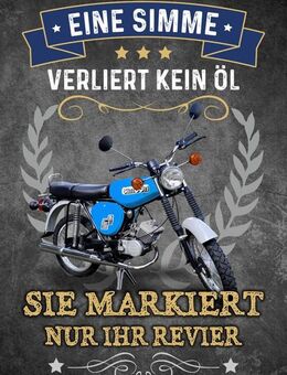 Tolles Blechschild Eine Simme verliert kein Öl - Simson Motorrad Biker 20x30 cm - München