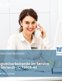 Verwaltungsmitarbeitende im Service Personnel (m/w/d) - CIT2025-44 - Garching (München)