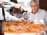 Hauswirtschaftlicher Mitarbeiter (m/w/d) Verpflegung in Vollzeit / Teilzeit - Stuttgart