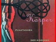 PUPPEN, KÖRPER, AUTOMATEN - PHANTASMEN DER MODERNE - Köln