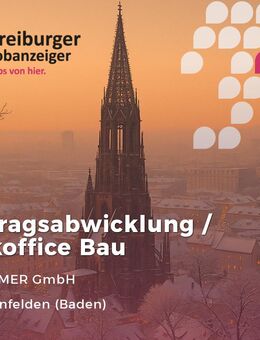 Auftragsabwicklung / Backoffice Bau (m/w/d) - Rheinfelden (Baden)