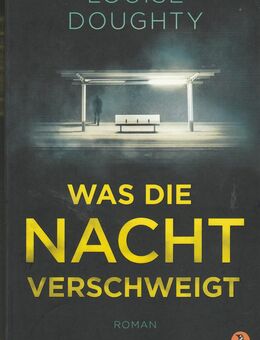 Buch Louise Doughty „Was die Nacht verschweigt“ - Lugau (Erzgebirge) Erlbach-Kirchberg