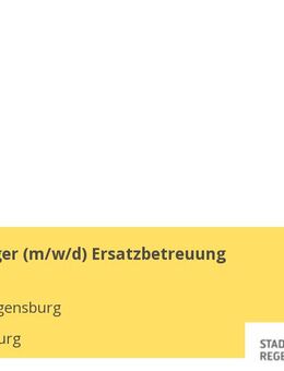 Kinderpfleger (m/w/d) Ersatzbetreuung - Regensburg