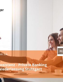 Vertriebsassistenz - Private Banking (m|w|d) Niederlassung Stuttgart - Stuttgart