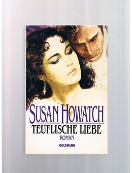 Teuflische Liebe,Susan Howatch,Goldmann Verlag,1988 - Linnich