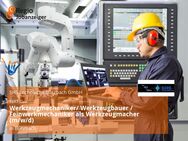 Werkzeugmechaniker/ Werkzeugbauer / Feinwerkmechaniker als Werkzeugmacher (m/w/d) - Butzbach (Friedrich-Ludwig-Weidig-Stadt)