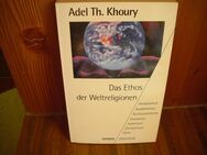 Das Ethos der Weltreligionen. Orig.-Ausg. Herder, 1993. Von Adel Th. Khoury (Autor) - Rosenheim