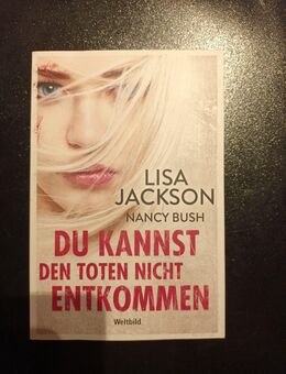 Lisa Jackson - Du kannst den Toten nicht entkommen - Essen